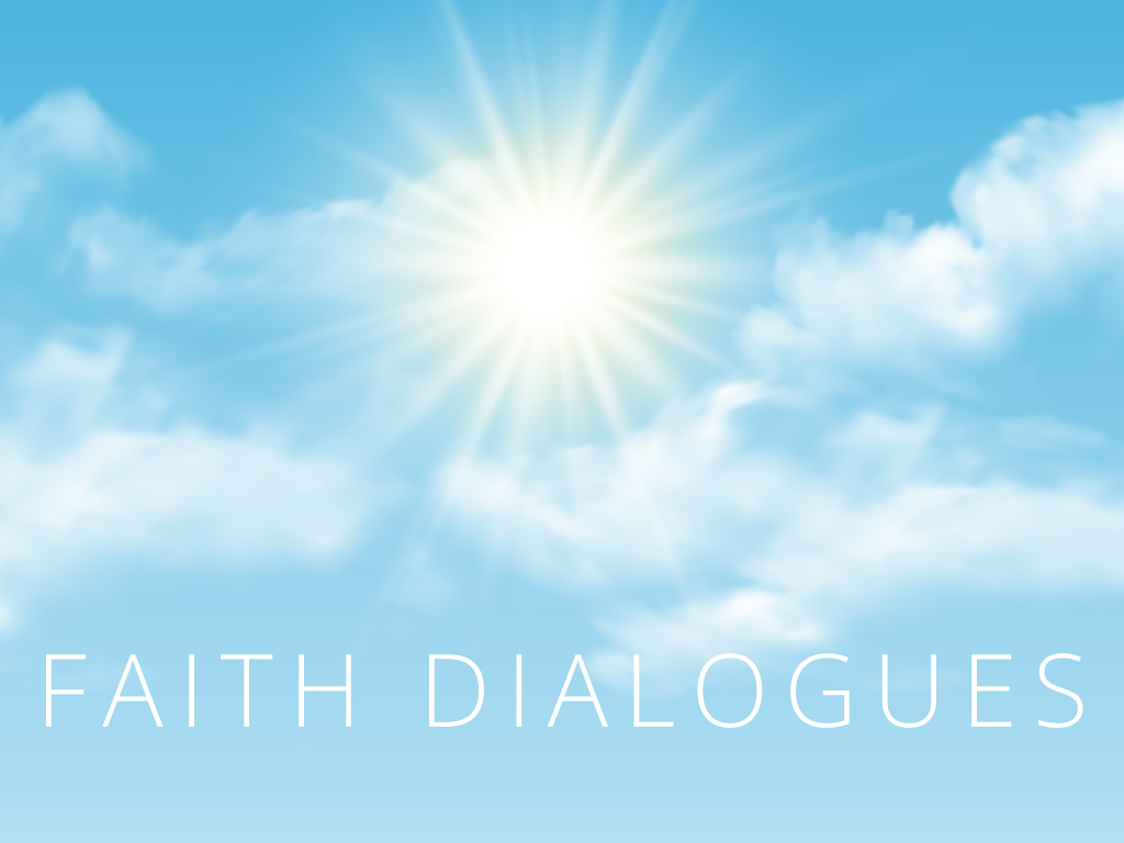 Promotional image for 'Faith Dialogues' recurring event featuring white text in clean, modern typography against a serene blue sky background. The sky shows bright sunlight with radiating beams breaking through soft white and gray clouds, creating an uplifting and peaceful atmosphere that suggests spiritual contemplation and enlightenment.